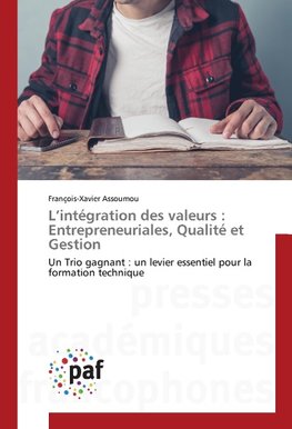 L'intégration des valeurs : Entrepreneuriales, Qualité et Gestion