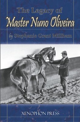THE LEGACY OF MASTER NUNO OLIVEIRA