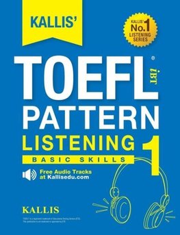 KALLIS' TOEFL iBT Pattern Listening 1