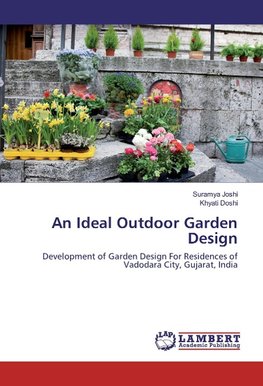 An Ideal Outdoor Garden Design
