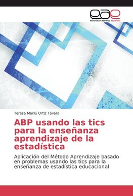 ABP usando las tics para la enseñanza aprendizaje de la estadística