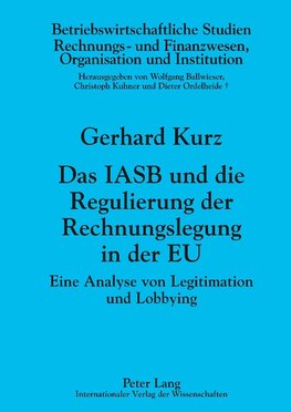 Das IASB und die Regulierung der Rechnungslegung in der EU