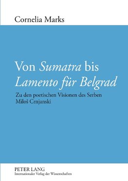 Von 'Sumatra' bis 'Lamento für Belgrad'