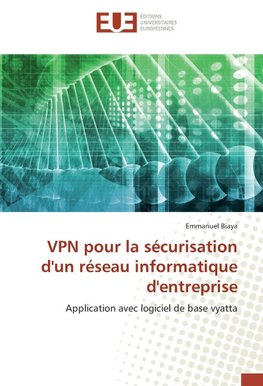 VPN pour la sécurisation d'un réseau informatique d'entreprise