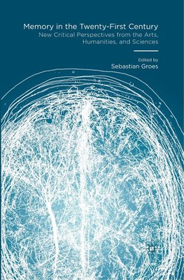 Memory in the Twenty-First Century