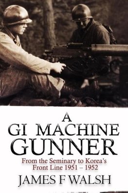 A GI Machine Gunner