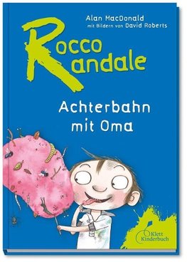 Rocco Randale 05 - Achterbahn mit Oma