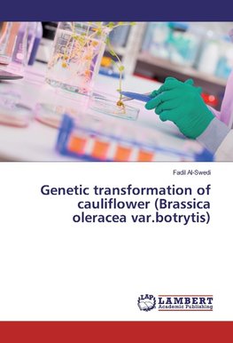 Genetic transformation of cauliflower (Brassica oleracea var.botrytis)