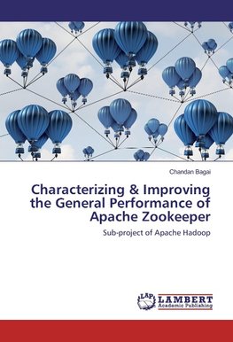 Characterizing & Improving the General Performance of Apache Zookeeper