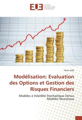 Modélisation: Evaluation des Options et Gestion des Risques Financiers