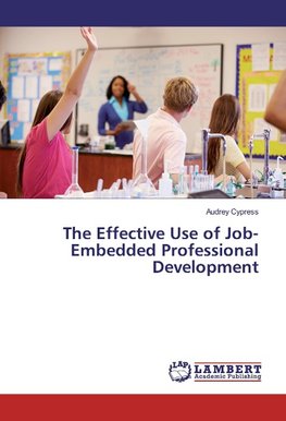 The Effective Use of Job-Embedded Professional Development