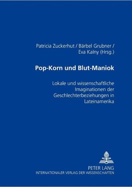 Pop-Korn und Blut-Maniok