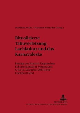 Ritualisierte Tabuverletzung, Lachkultur und das Karnevaleske