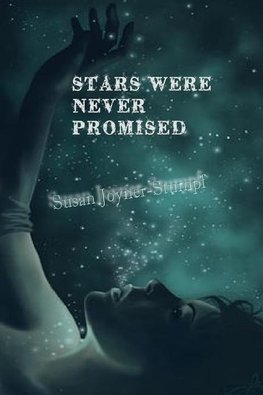 STARS WERE NEVER PROMISED (Paperback)