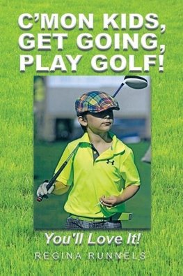 C'Mon Kids, Get Going, Play Golf!