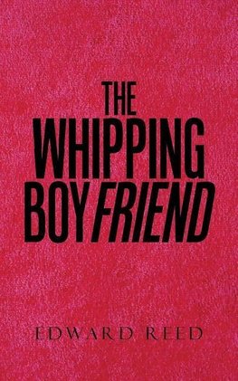 The Whipping Boyfriend