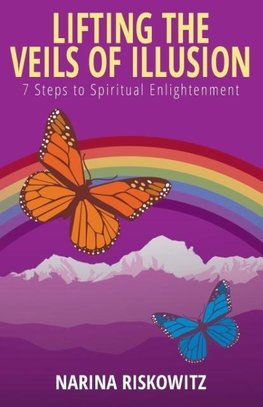 Lifting the Veils of Illusion