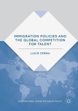 Immigration Policies and the Global Competition for Talent