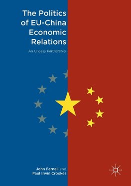 The Politics of EU-China Economic Relations