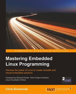 Mastering Embedded Linux Programming