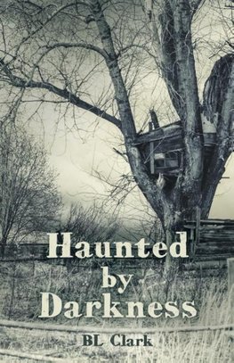 Haunted by Darkness