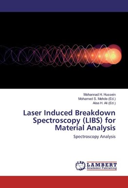 Laser Induced Breakdown Spectroscopy (LIBS) for Material Analysis