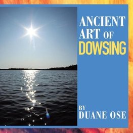 Ancient Art of Dowsing
