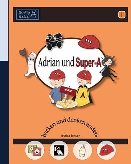 Adrian und Super-A backen und denken anders