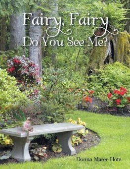 Fairy, Fairy Do You See Me?