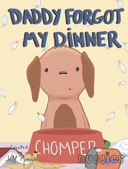 Daddy Forgot My Dinner
