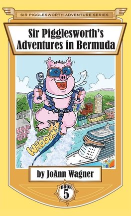 Sir Pigglesworth's Adventures in Bermuda