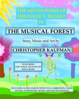 The Adventures of Squiggle T. Buglet in The Musical Forest