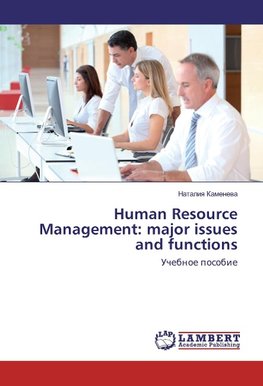 Human Resource Management: major issues and functions