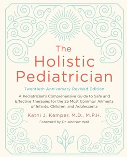 Holistic Pediatrician, Twentieth Anniversary Revised Edition, The