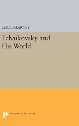 Tchaikovsky and His World