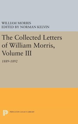 The Collected Letters of William Morris, Volume III