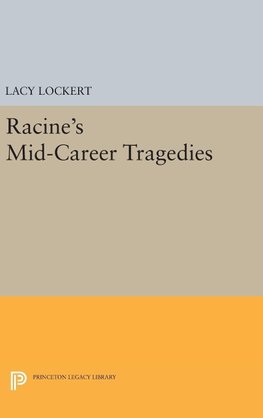 Racine's Mid-Career Tragedies