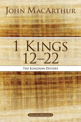 The 1 Kings 12 to 22