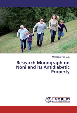 Research Monograph on Noni and its Antidiabetic Property