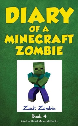 Diary of a Minecraft Zombie Book 4