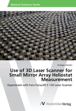 Use of 3D Laser Scanner for Small Mirror Array Heliostat Measurement