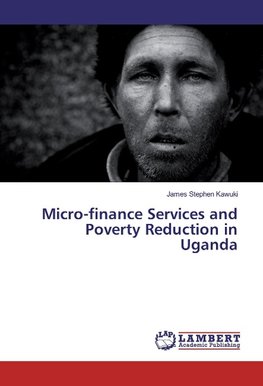 Micro-finance Services and Poverty Reduction in Uganda