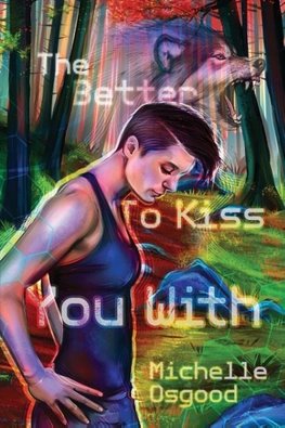 The Better to Kiss You With