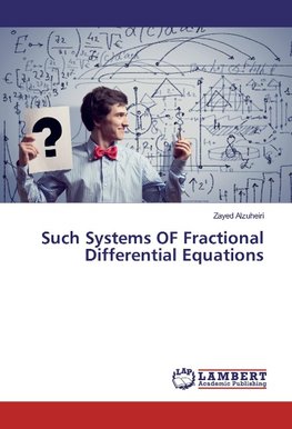 Such Systems OF Fractional Differential Equations