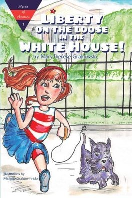 Liberty on the Loose in the White House