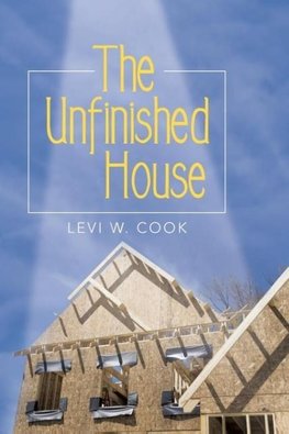 The Unfinished House