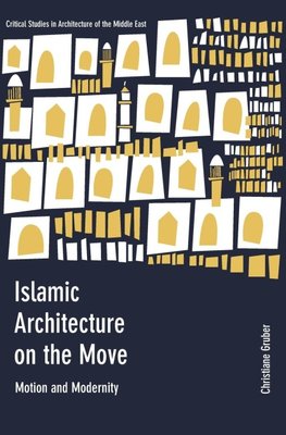 Islamic Architecture on the Move