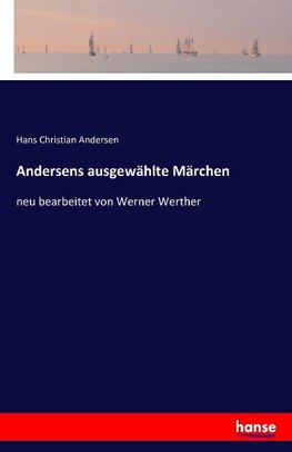 Andersens ausgewählte Märchen