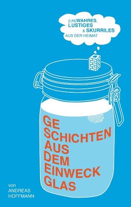 Geschichten aus dem Einweckglas