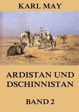 Ardistan und Dschinnistan, Band 2